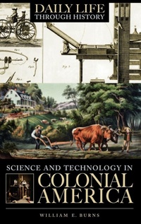 Enlarge image Cover: Science and Technology in Colonial America - Greenwood Press