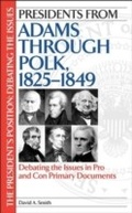 Cover: Presidents from Adams through Polk, 1825-1849 - Greenwood Press