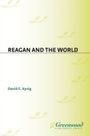 Cover: Reagan and the World - Praeger Publishers Inc