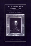 Cover: Napoleon and Waterloo, The Emperor's Campaign with the Armee Du Nord 1815 - Naval & Military Press Ltd