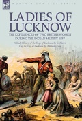Cover: Ladies of Lucknow - Leonaur Ltd