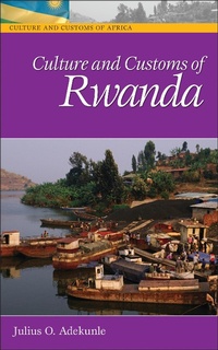 Enlarge image Cover: Culture and Customs of Rwanda - Greenwood Press