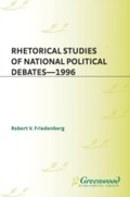 Cover: Rhetorical Studies of National Political Debates - Praeger Publishers Inc