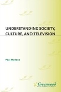 Cover: Understanding Society, Culture, and Television - Praeger Publishers Inc