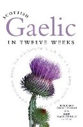 Cover: Scottish Gaelic in Twelve Weeks - Birlinn Ltd
