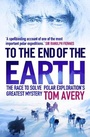 Cover: To the End of the Earth - Atlantic Books
