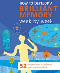 Enlarge image Cover: How to Develop a Brilliant Memory Week by Week - Duncan Baird Publishers