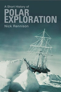 Abbildung von: A Pocket Essential Short History of Polar Exploration - Oldcastle Books Ltd