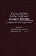 Cover: Privatization in Central and Eastern Europe - Praeger Publishers Inc