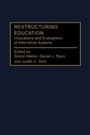 Cover: Restructuring Education - Praeger Publishers Inc