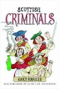 Cover: Scottish Criminals - Birlinn Ltd