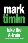 Cover: Take the A-Train - No Exit Press