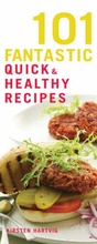 Cover: 101 Fantastic Quick and Healthy Recipes - Duncan Baird Publishers