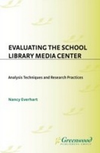 Abbildung von: Evaluating the School Library Media Center - Libraries Unlimited