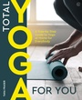 Cover: Total Yoga for You - Watkins Publishing