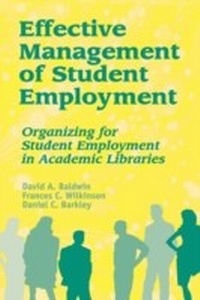 Abbildung von: Effective Management of Student Employment - Libraries Unlimited