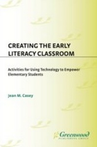 Abbildung von: Creating the Early Literacy Classroom - Libraries Unlimited