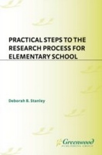 Abbildung von: Practical Steps to the Research Process for Elementary School - Libraries Unlimited Inc