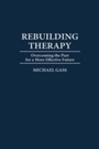 Cover: Rebuilding Therapy - Praeger Publishers Inc
