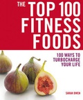 Cover: Top 100 Fitness Foods - Duncan Baird Publishers
