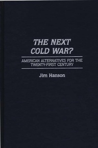 Enlarge image Cover: The Next Cold War? - Praeger Publishers Inc