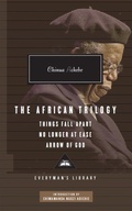 Cover: The African Trilogy: Things Fall Apart No Longer at Ease Arrow of God - Everyman's Library