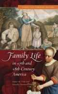 Cover: Family Life in 17th- and 18th-Century America - Greenwood Press