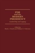 Cover: FDR and the Modern Presidency - Praeger Publishers Inc