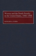 Cover: Women and the Death Penalty in the United States, 1900-1998 - Praeger Publishers Inc