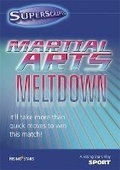 Cover: Superscripts Sport: Martial Arts Meltdown - Rising Stars UK Ltd