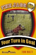 Cover: The Jags: Your Turn in Goal - Rising Stars UK Ltd