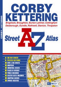 Abbildung von: Corby and Kettering Street Atlas - Geographers' A-Z Map Co Ltd