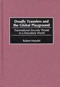 Cover: Deadly Transfers and the Global Playground - Praeger Publishers Inc