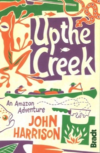 Abbildung von: Up the Creek - Bradt Travel Guides