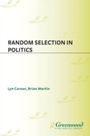 Cover: Random Selection in Politics - Praeger Publishers Inc