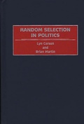 Cover: Random Selection in Politics - Praeger Publishers Inc