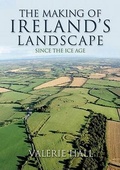Cover: The Making of Ireland's Landscape - The Collins Press