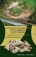 Cover: Archaeological Excavations at Tullahedy, County Tipperary - The Collins Press