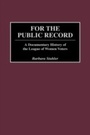 Cover: For the Public Record - Praeger Publishers Inc