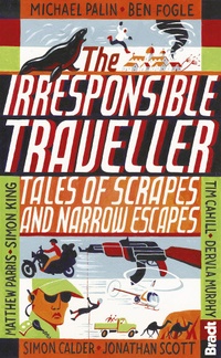 Enlarge image Cover: Irresponsible Traveller - Bradt Travel Guides