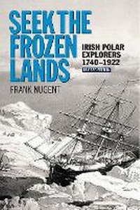 Enlarge image Cover: Seek the Frozen Lands - The Collins Press