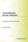 Cover: The American Ritual Tapestry - Praeger Publishers Inc