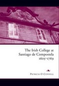 Cover: The Irish College at Santiago de Compostela, 1605-1769 - Four Courts Press Ltd