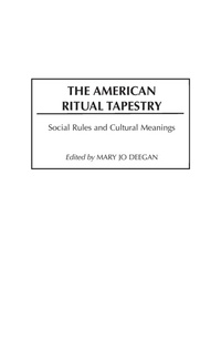 Enlarge image Cover: The American Ritual Tapestry - Praeger Publishers Inc