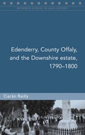 Cover: Edenderry and the Downshire Estate, 1790-1800 - Four Courts Press Ltd