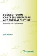 Cover: Science Fiction, Children's Literature, and Popular Culture - Praeger Publishers Inc