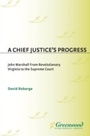 Cover: A Chief Justice's Progress - Praeger Publishers Inc