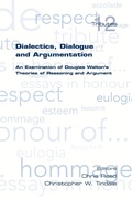 Bild: Dialectics, Dialogue and Argumentation. An Examination of Douglas Walton's Theories of Reasoning - College Publications