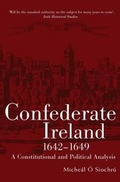 Cover: Confederate Ireland, 1642-1649 - Four Courts Press Ltd
