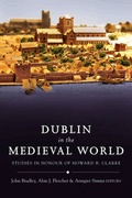 Cover: Dublin in the Medieval World - Four Courts Press Ltd